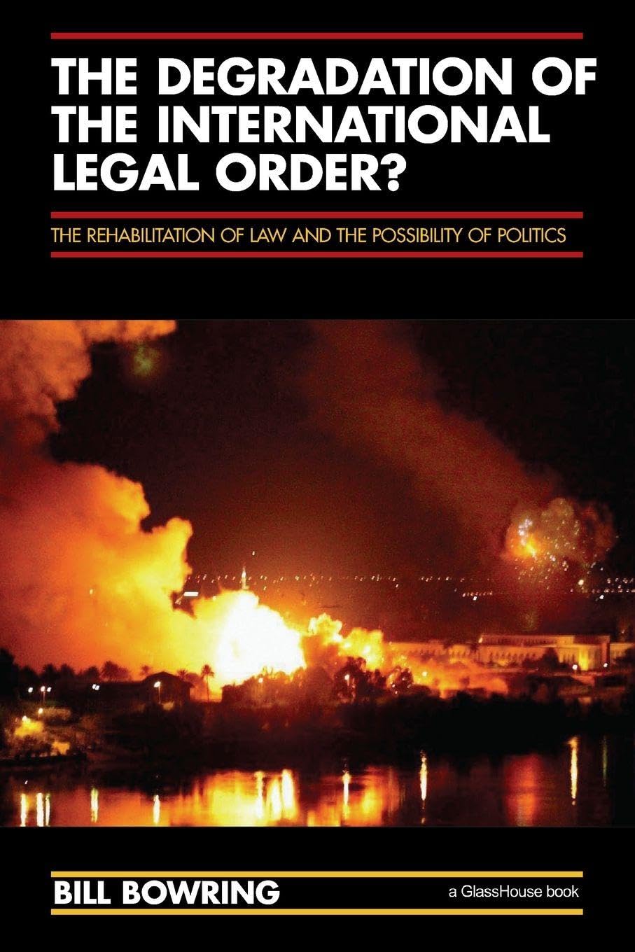 The Degradation of the International Legal Order?: The Rehabilit