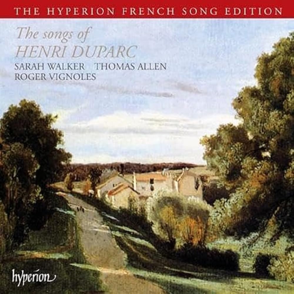 Henri Duparc : Mélodies (Intégrale) - the Hyperion French Song Édition