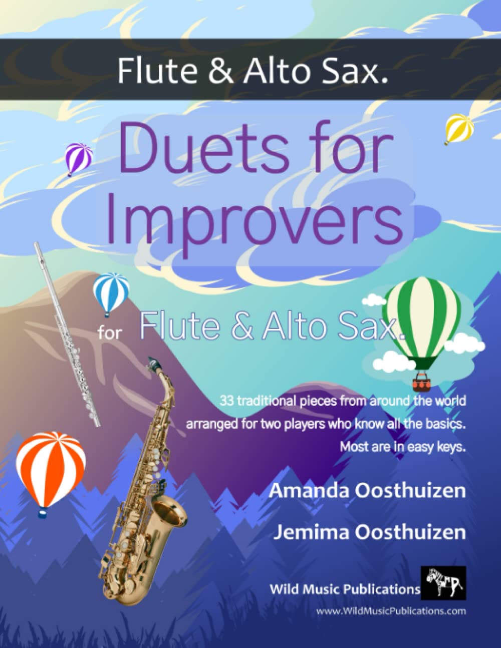 Duets for Improvers for Flute and Alto Saxophone: 33 exciting traditional melodies from around the world arranged for flute and alto sax players who ... Saxophone Duets for Beginners and Improvers)