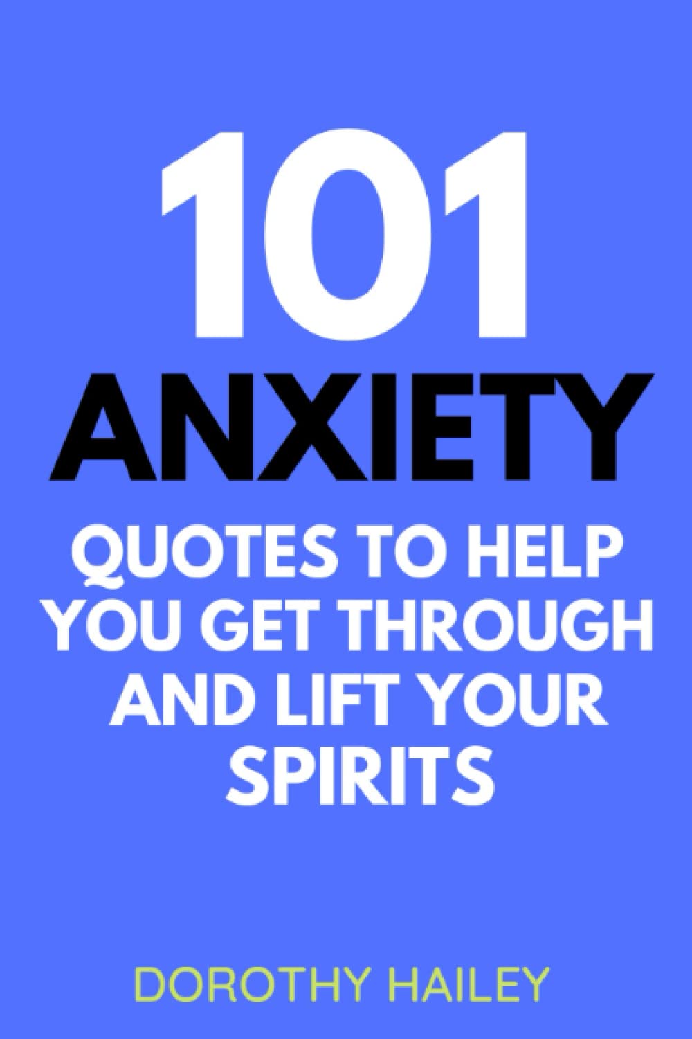 101 Anxiety Quotes to Help You Get Through and Lift Your Spirits