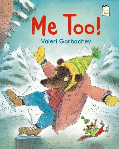 Me Too! (I Like to Read Books) by Valeri Gorbac... B01K91BUIA Book Cover