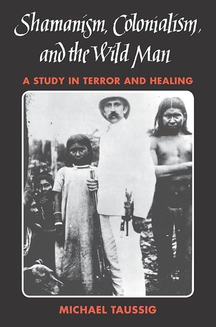 Portada de Shamanism, Colonialism, and the Wild Man: A Study in Terror and Healing