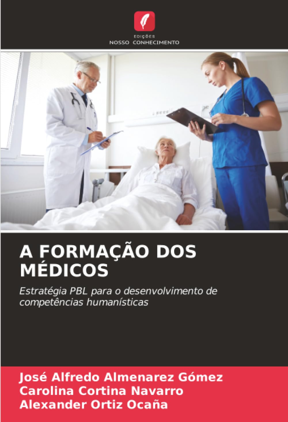 A FORMAÇÃO DOS MÉDICOS: Estratégia PBL para o desenvolvimento de competências humanísticas