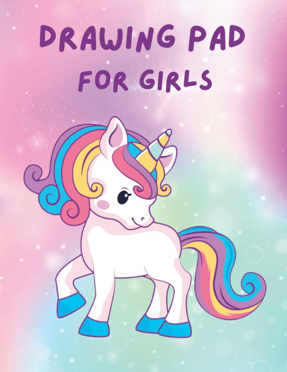 Independently published Drawing Pads for girls: Cute Unicorn Drawing Pad For Girls: Blank Paper Sketch Book for Drawing Practice | 132 Pages, 8.5" x 11" | Large Sketchbook for Girls Age 4-12 | Draw Pad For Kids