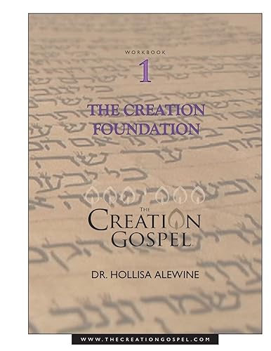 Creation Gospel Workbook One: The Creation Foundation (The Creation Gospel)