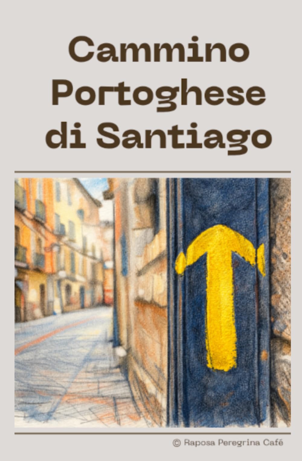 Cammino Portoghese di Santiago