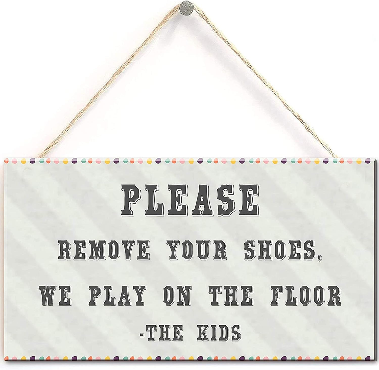 Pibonto Women's Wall Art 5X10 Inch Front Door Warning Sign- Please Remove Your Shoes. We Play On The Floor. Home Accessory Hanging Plaque