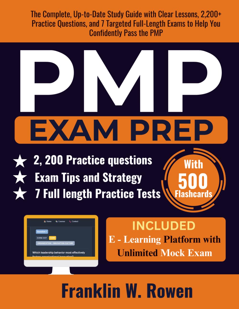 PMP Exam Prep: The Complete, Up-to-Date Study Guide with Clear Lessons, 2,200+ Practice Questions, and 7 Targeted Full-Length Exams to Help You