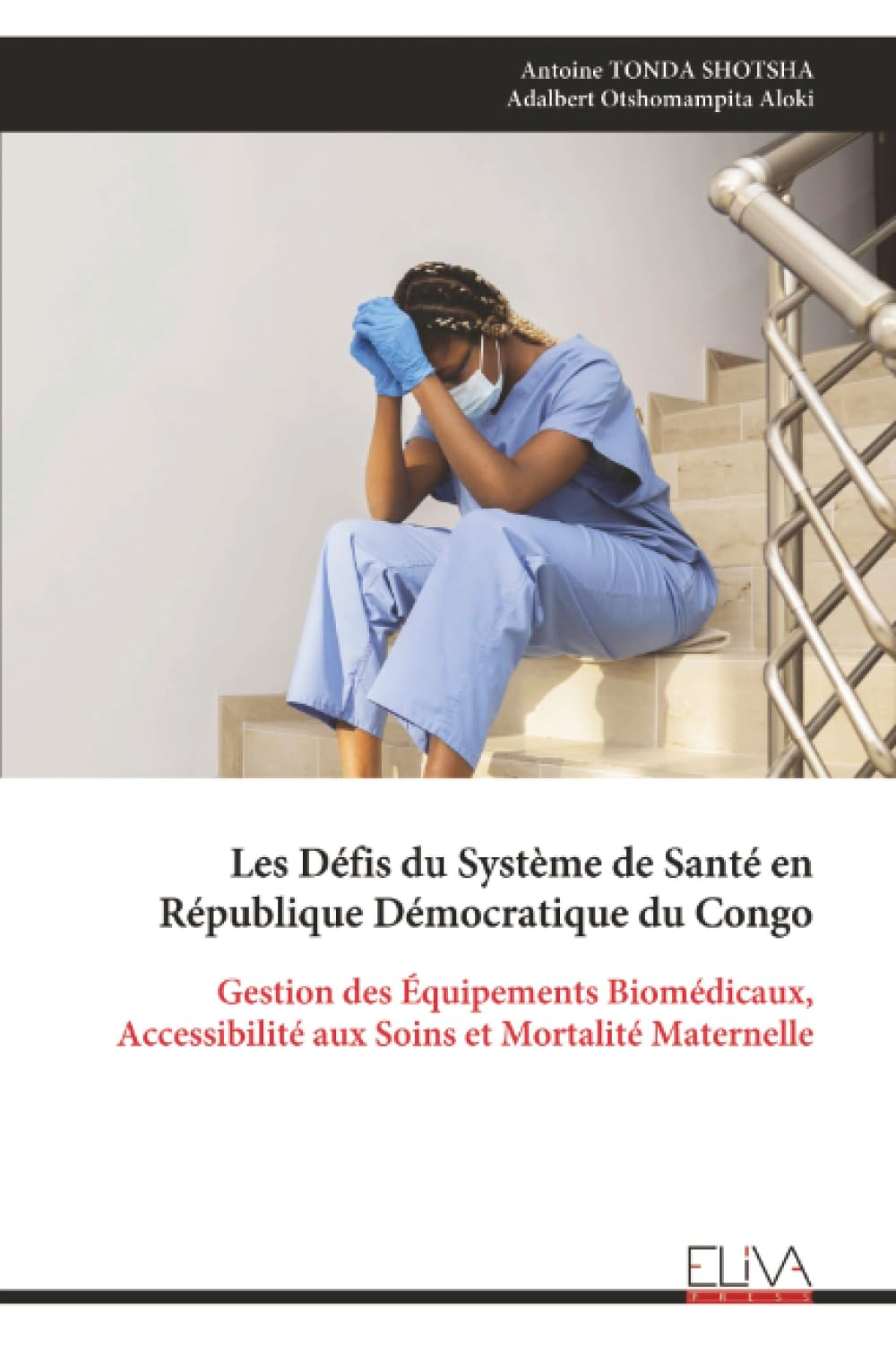 Les Défis du Système de Santé en République Démocratique du Congo: Gestion des Équipements Biomédicaux, Accessibilité aux Soins et Mortalité Maternelle
