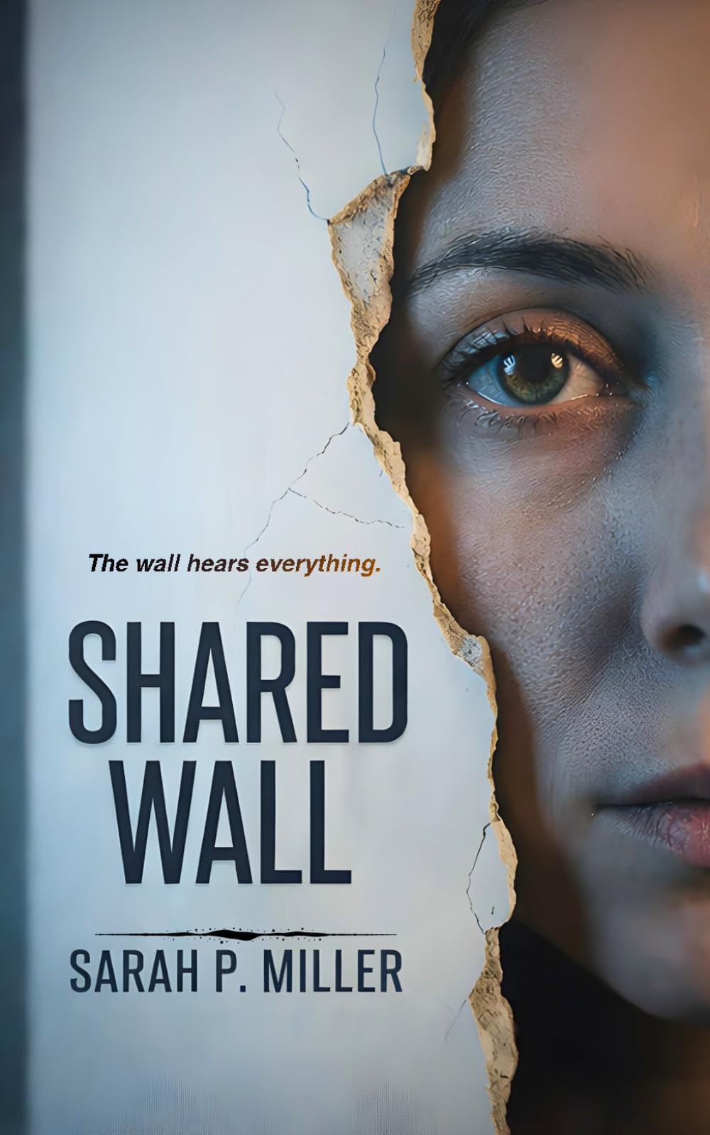 Shared Wall: A psychological suspense thriller
