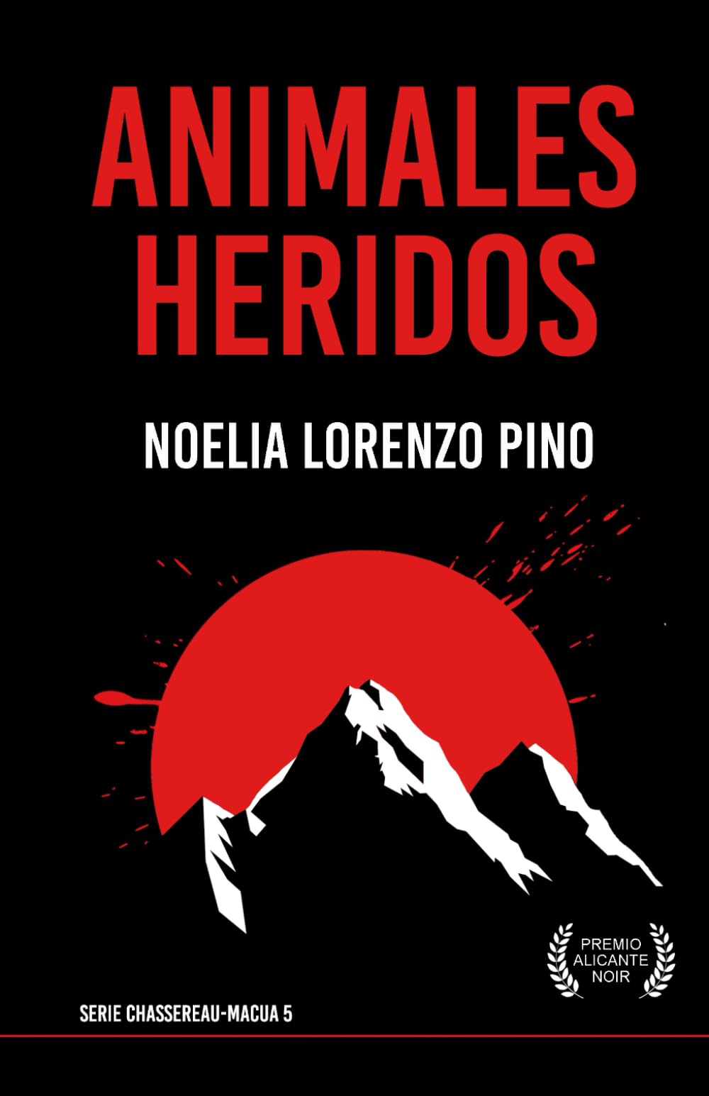 Animales heridos: Serie Chassereau-Macua 5 (Novela negra, thriller policiaco, crimen, suspense y misterio)