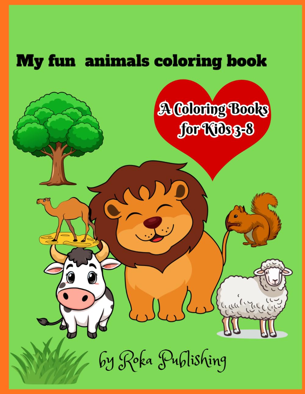 My fun Animals coloring book: coloring book for toddlers Age 3-8
