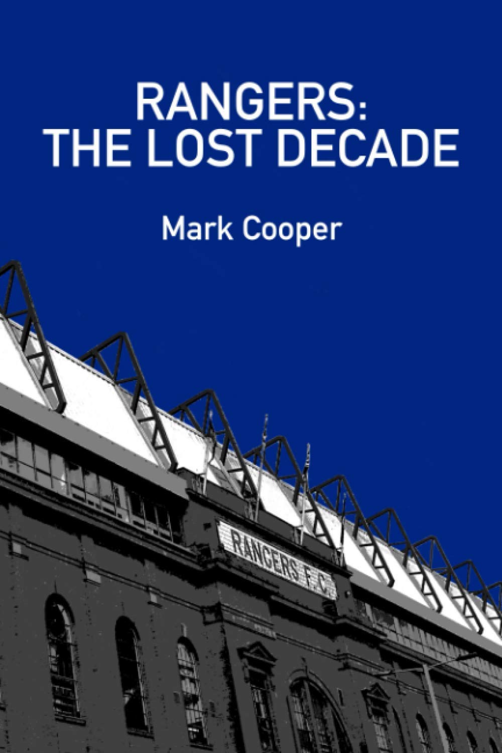 RANGERS: THE LOST DECADE