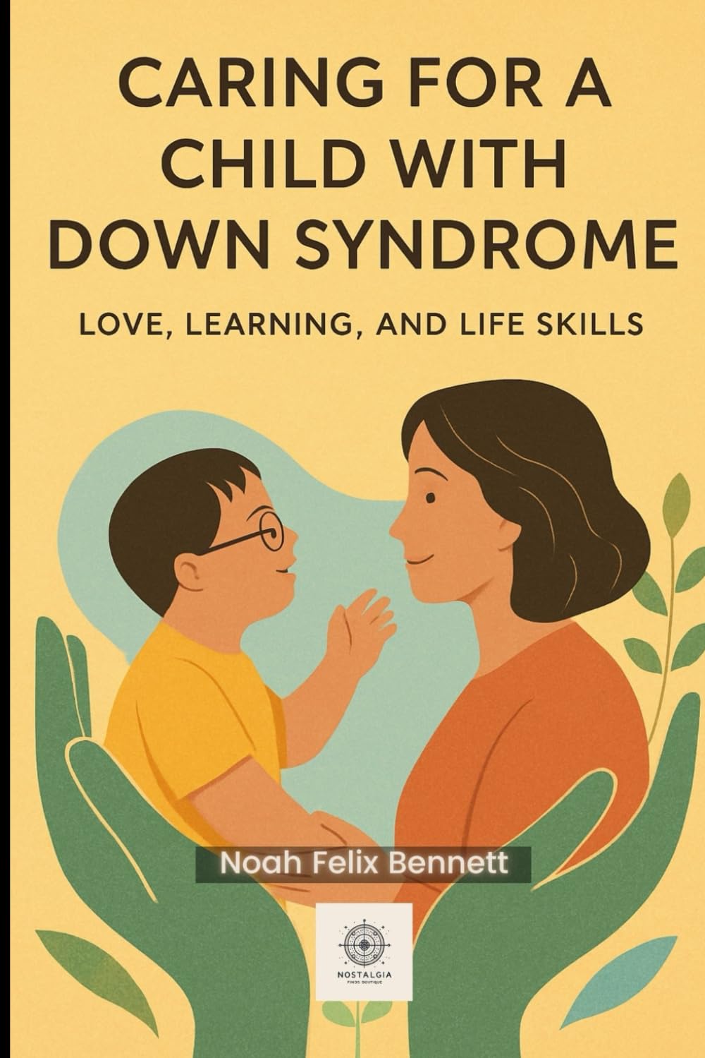 Babies With Down Syndrome: A New Parents' Guide