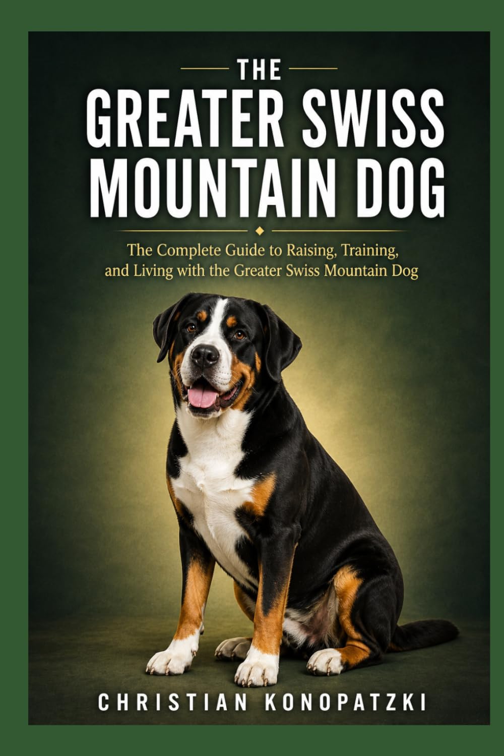 The Greater Swiss Mountain Dog Guide
