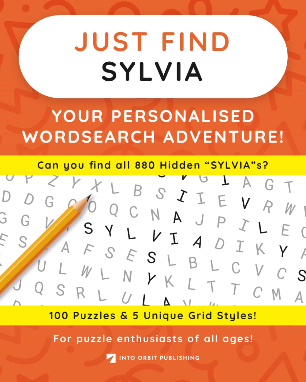 Just Find SYLVIA: Your Personalised Word Search Adventure: For puzzle enthusiasts of all ages! (Just Find Puzzle Series)