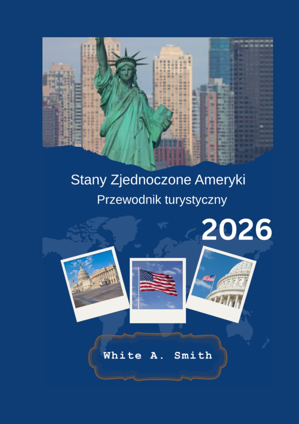 Stany Zjednoczone Ameryki turystyczny Przewodnik 2026