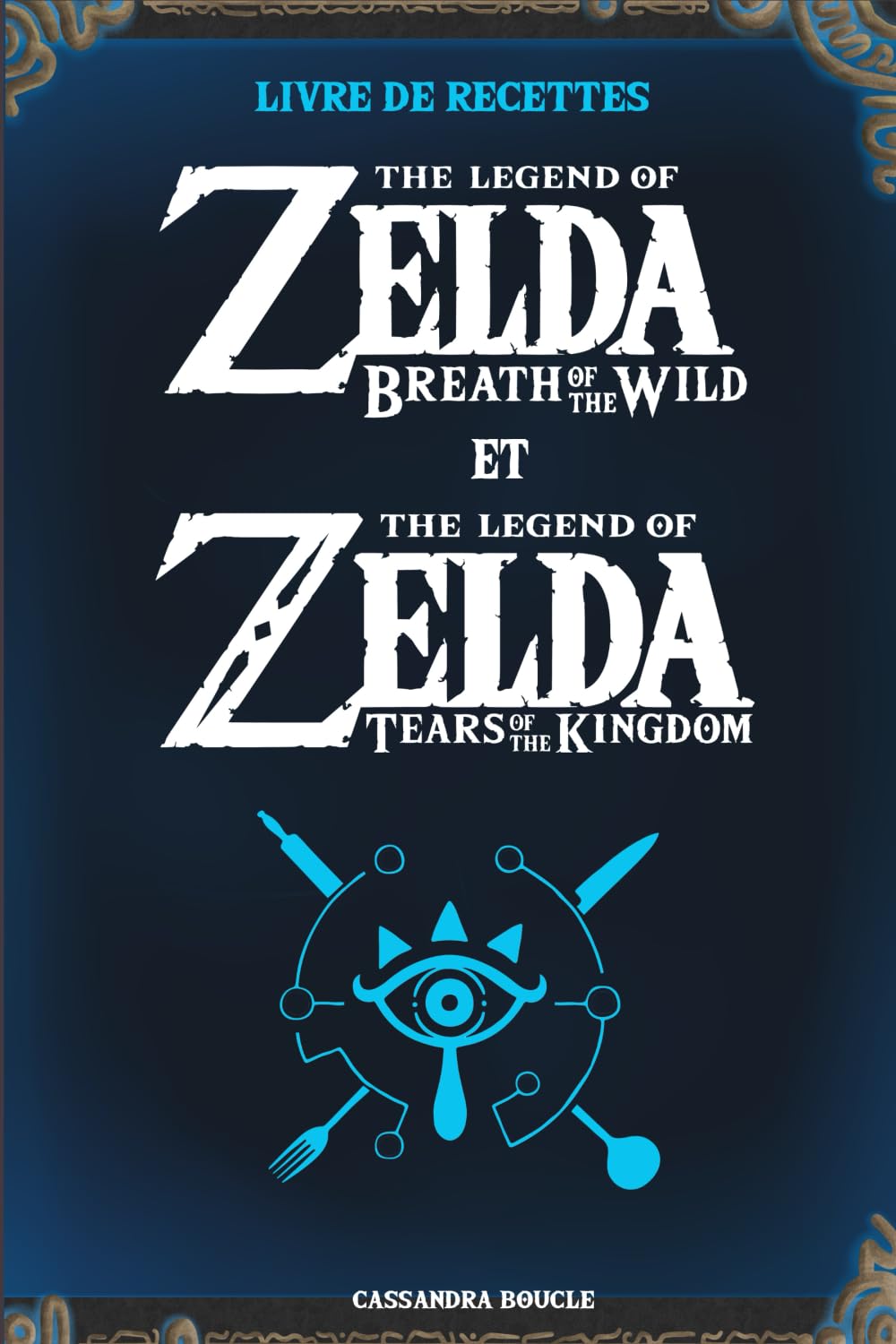 Livre de recettes Zelda Breath Of the Wild et Zelda Tears Of The Kingdom