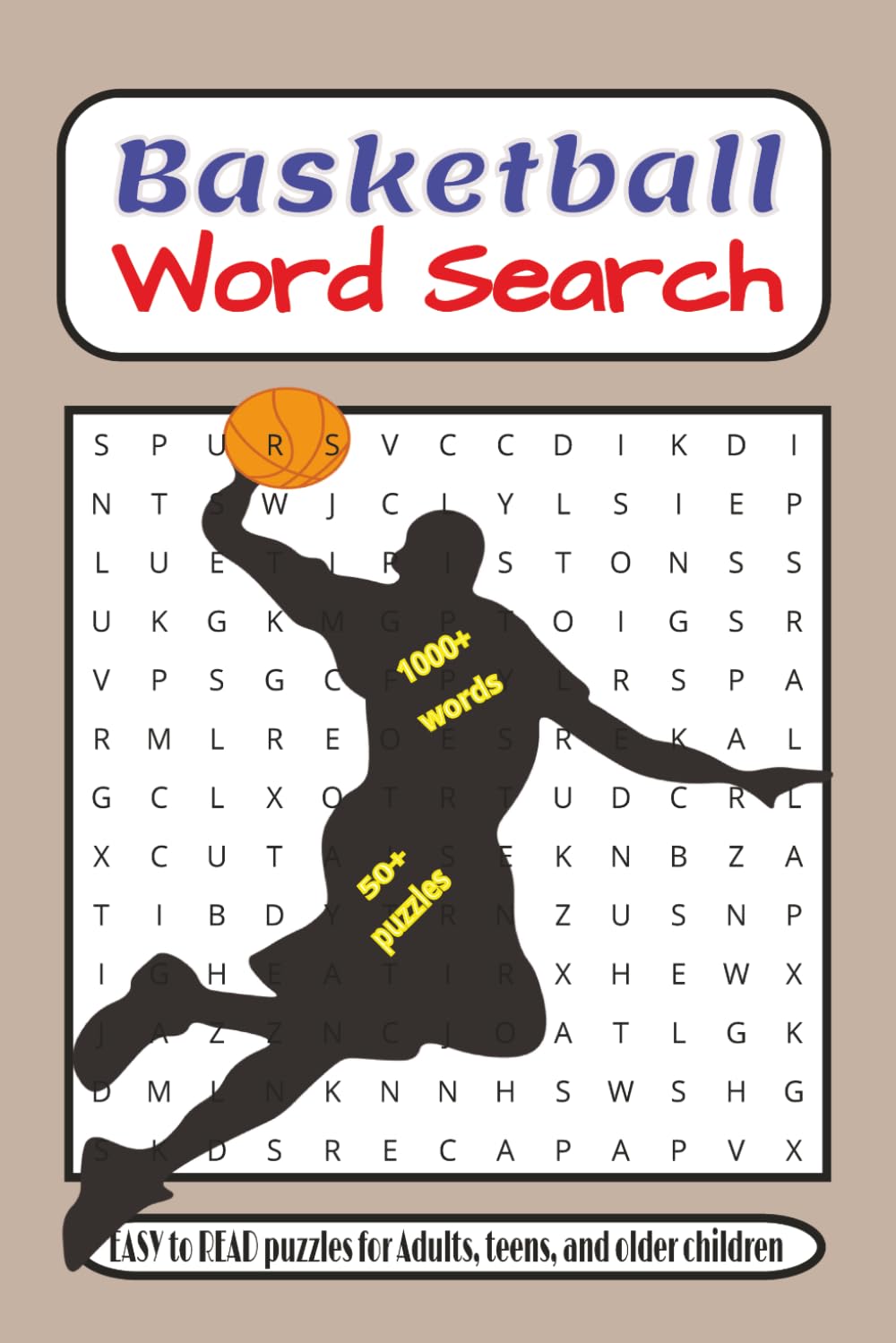 Basketball Word Search Puzzle Book: Word Searches with Easy to Read Print about Basketball Teams, Basketball Plays, Basketball Arenas, and More | 6x9 ... Gift for Holidays, Vacations and Free Times