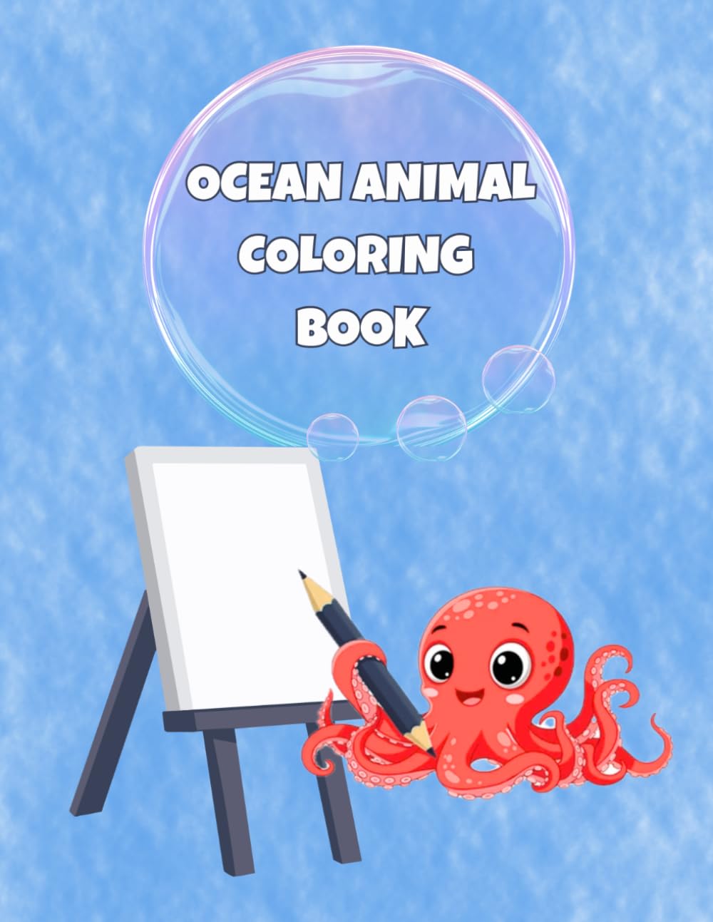 Ocean Animals Coloring Book: Fun Sea Creature Coloring Pages for Kids Ages 3–6 (Toddler Coloring books)