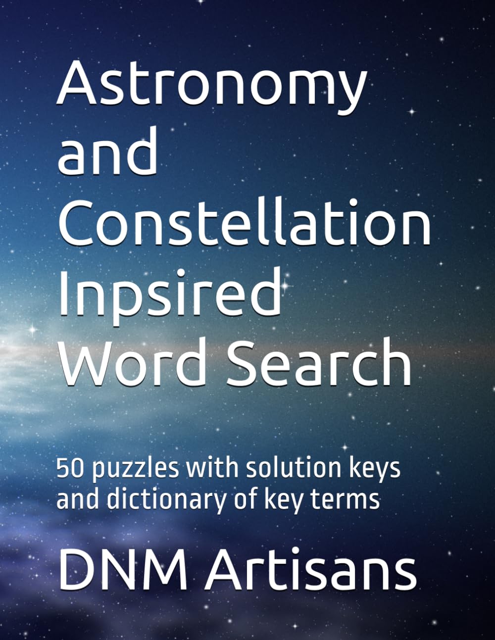 Astronomy and Constellation Inpsired Word Search (Word Searches for ALL ages)