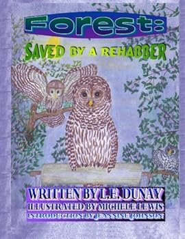 Paperback Forest: Saved By A Rehabber (Color Edition) (Forest The Owl) Book