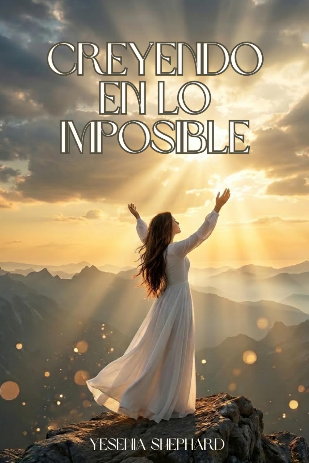 Creyendo en lo imposible: Un llamado a creer cuando no ves, a confiar en medio del proceso y a experimentar el poder de Dios en lo imposible
