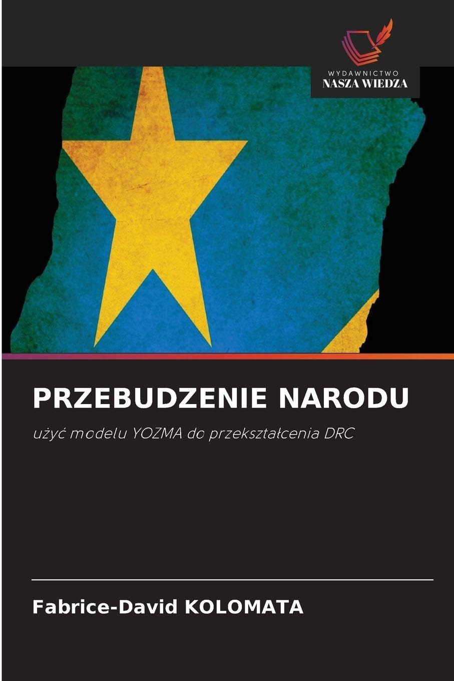 PRZEBUDZENIE NARODU: u¿y¿ modelu YOZMA do przekszta¿cenia DRC
