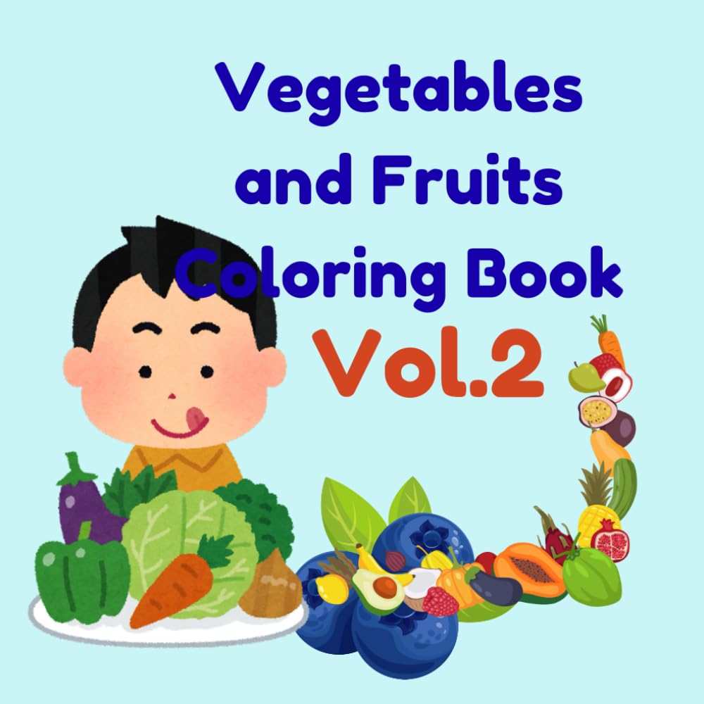 Vegetables and Fruits coloring book for kids and adults.: Fun, Easy and educational coloring pages.