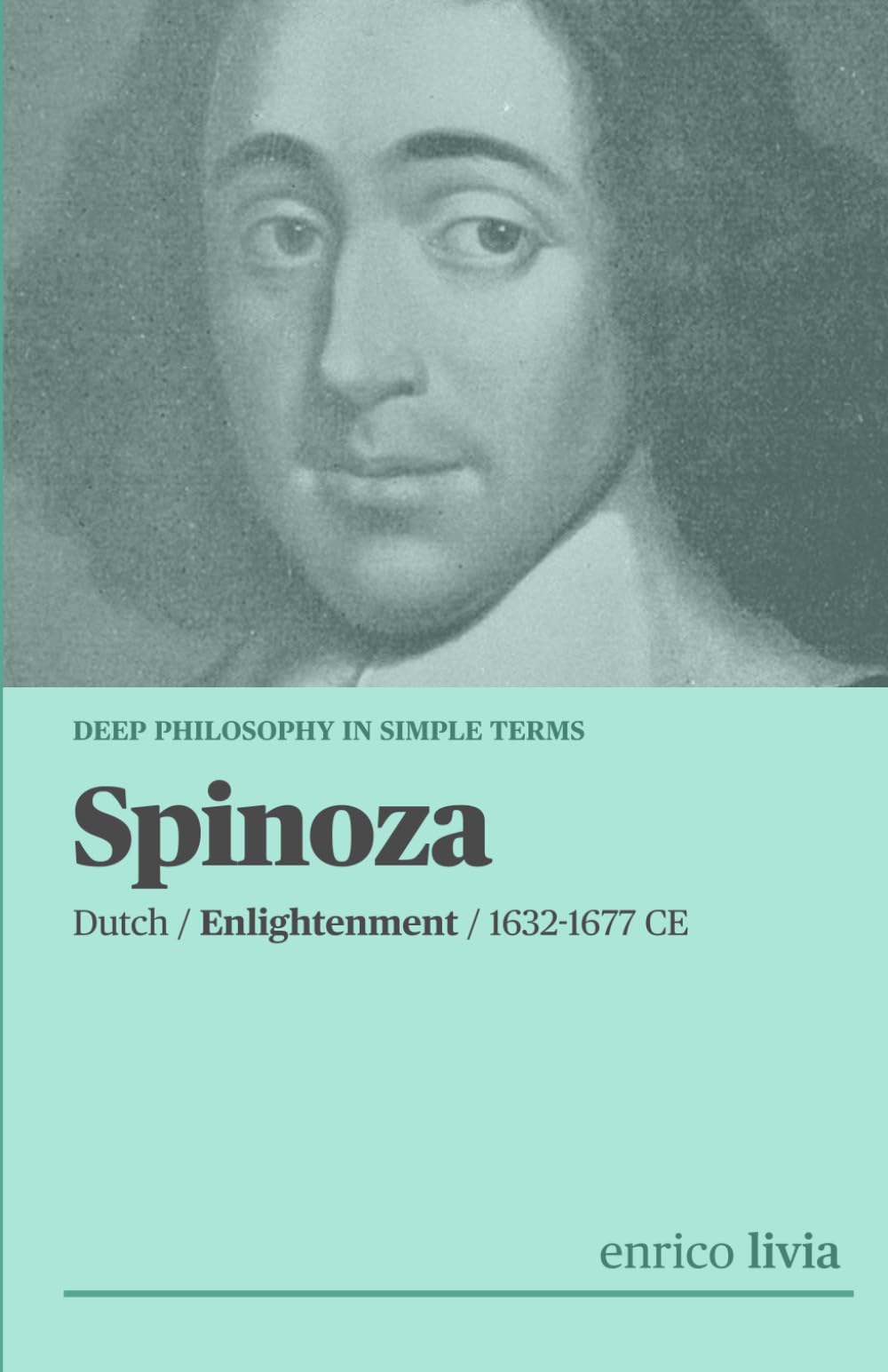 Spinoza: complex Philosophy in simple terms