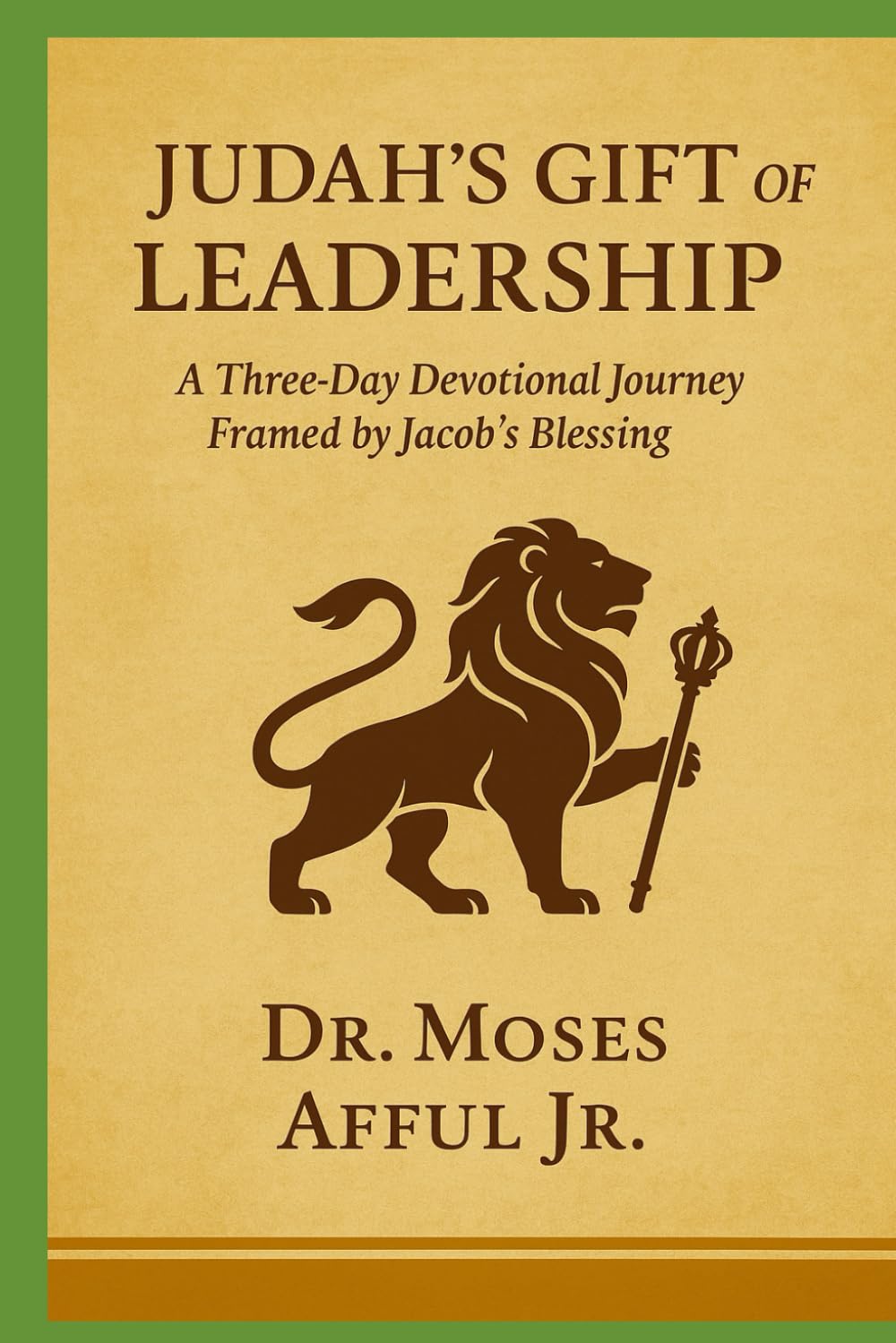Judah’s Gift of Leadership: A Three-Day Devotional Journey Framed by Jacob’s Blessing