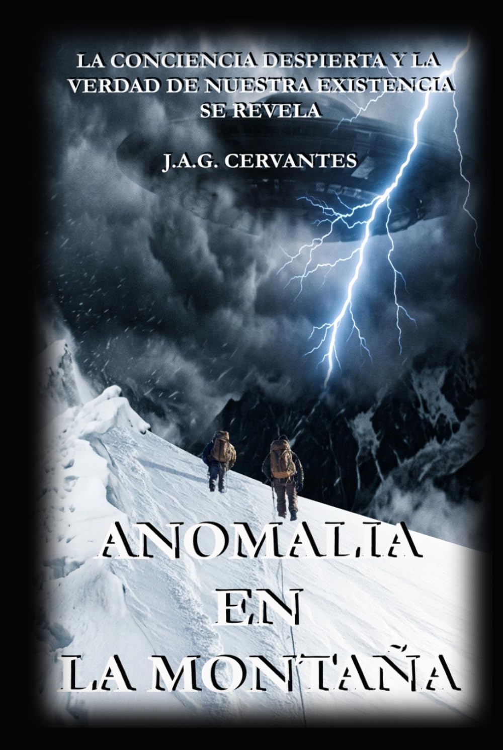 ANOMALIA EN LA MONTAÑA: LOS VIAJEROS (CRONICAS DE MONTAÑA)