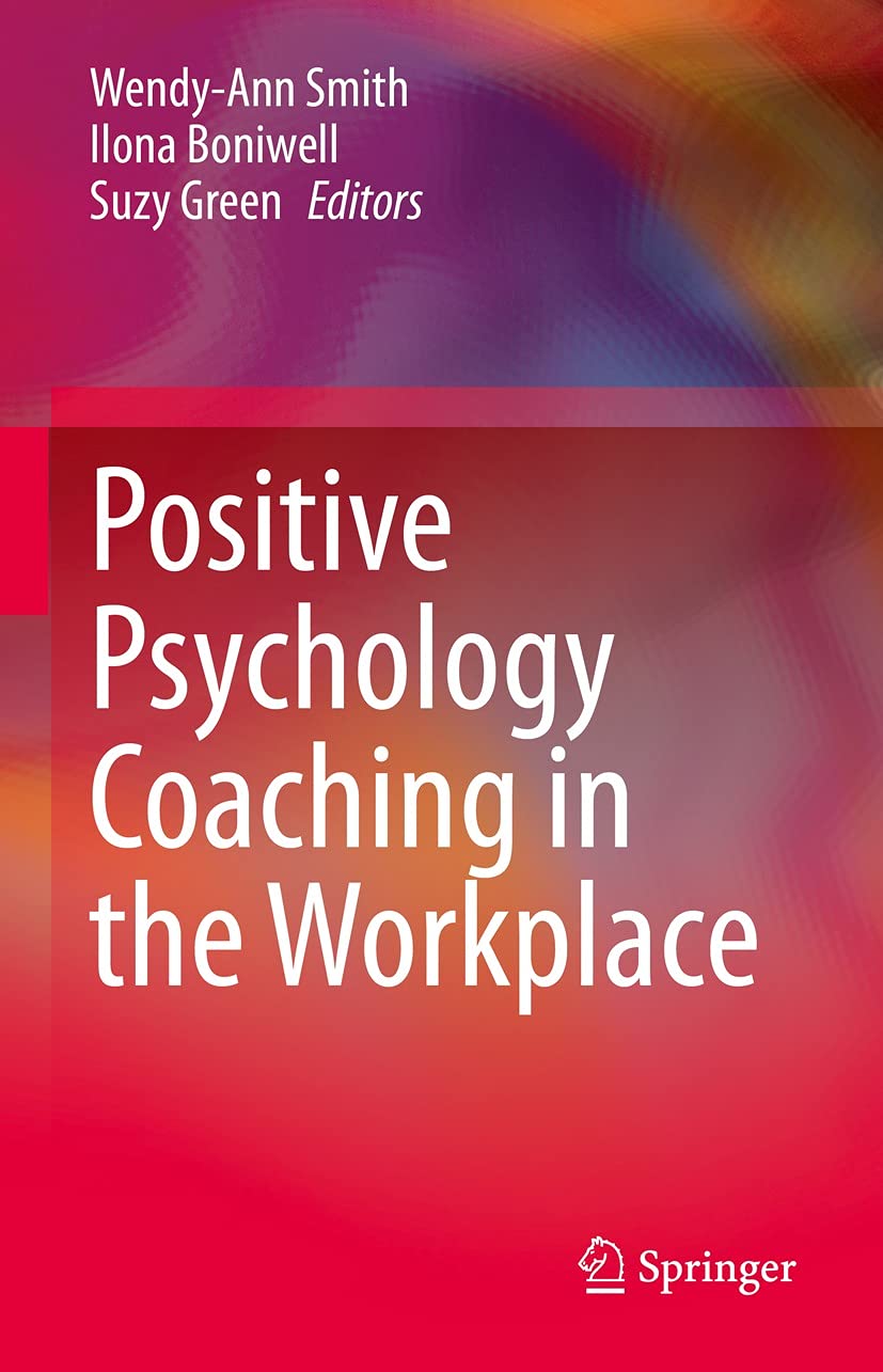 Positive Psychology Coaching in the Workplace (English Edition)