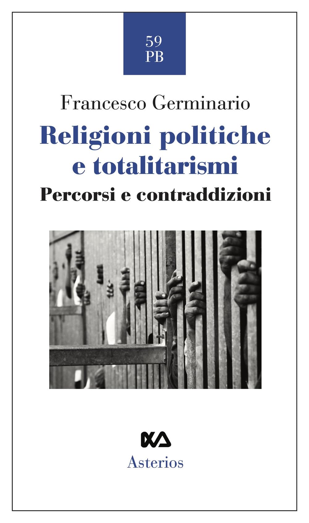 Religioni Politiche E Totalitarismi. Percorsi E Contraddizioni - 4