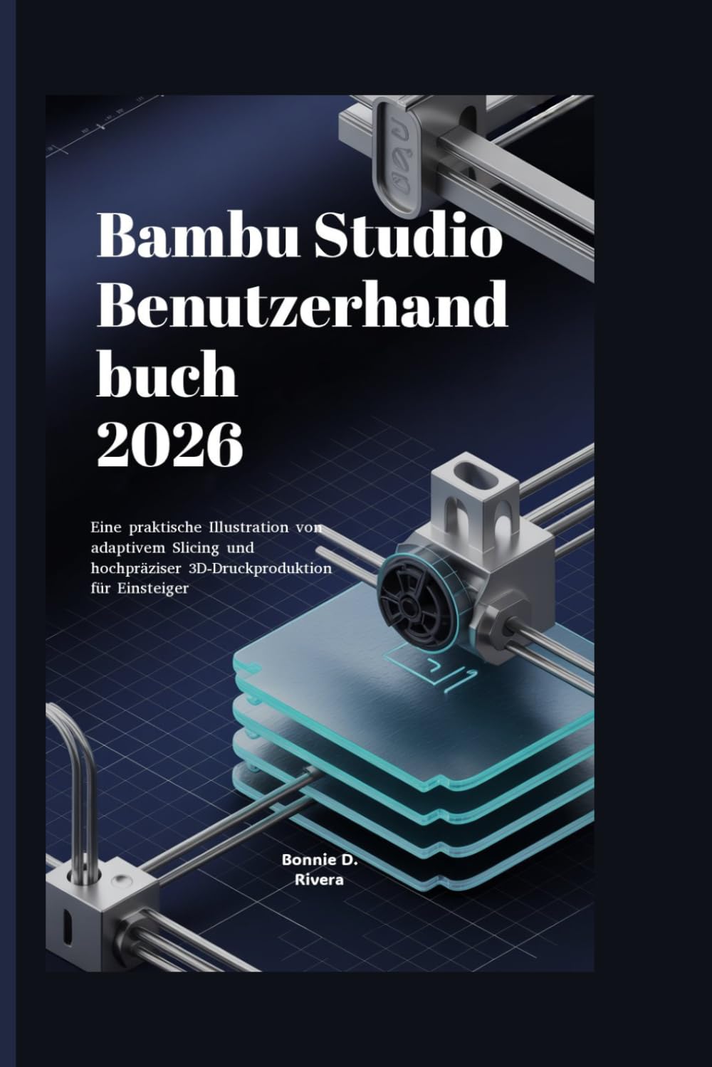 Bambu Studio Benutzerhandbuch 2026: Eine praktische Illustration von adaptivem Slicing und hochpräziser 3D-Druckproduktion für Einsteiger
