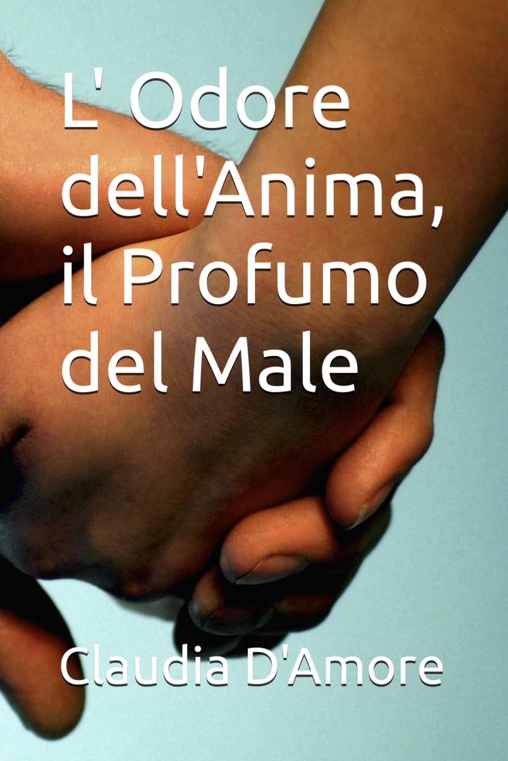 L' Odore dell'Anima, il Profumo del Male