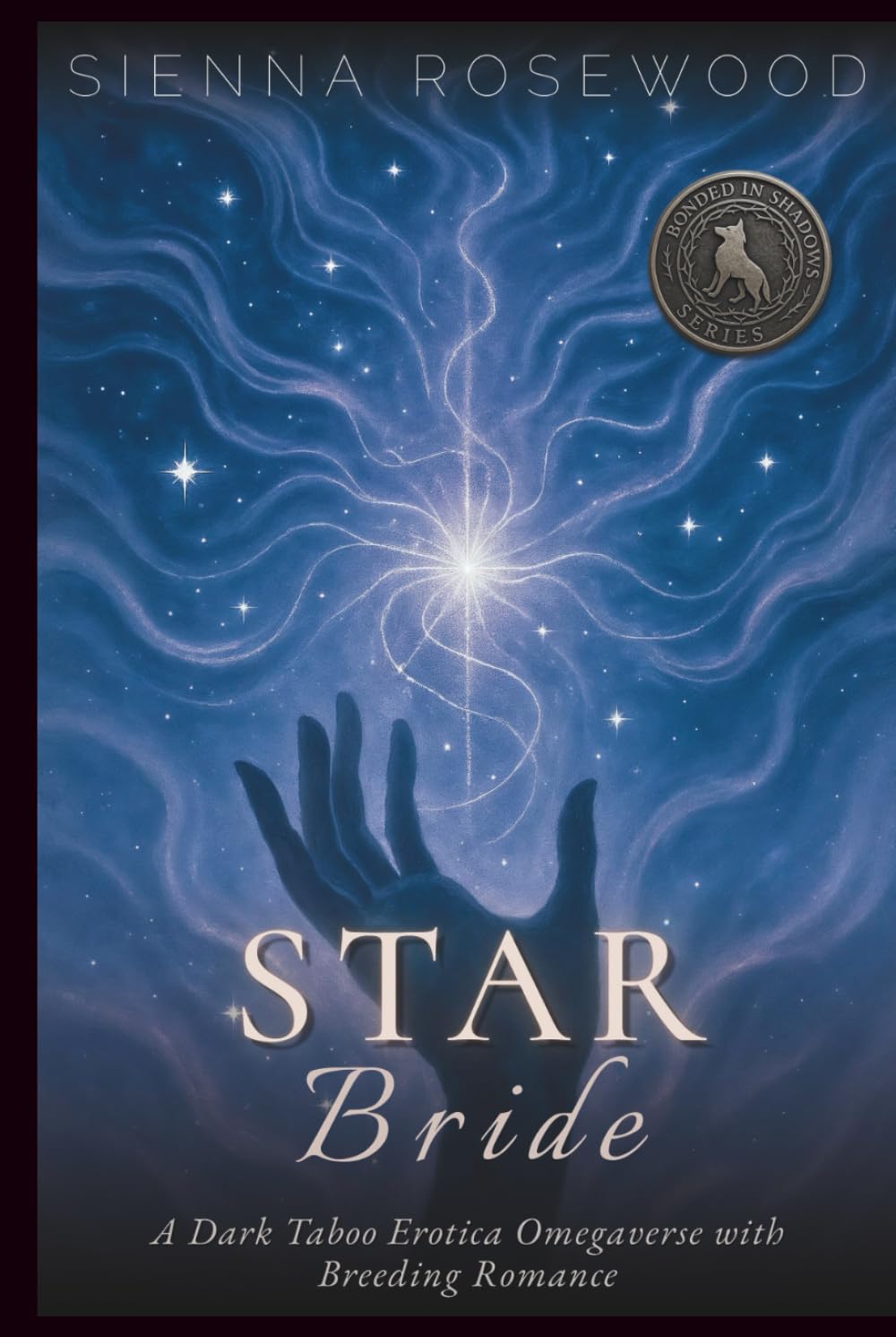 Star Bride: A Dark Taboo Erotica Omegaverse with Breeding Romance (Bonded in Shadows - A Dark Omegaverse Romance Series)