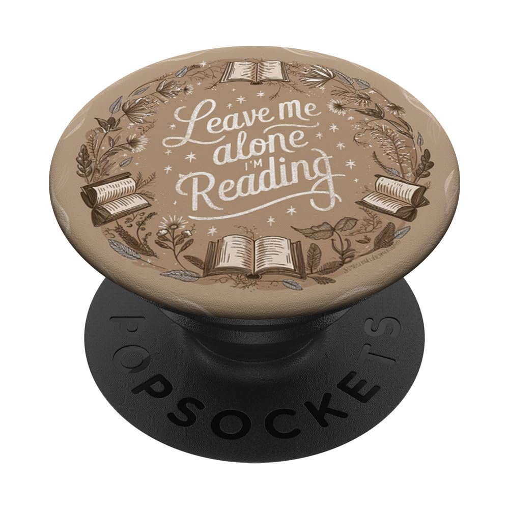 Leave Me Alone I'm Reading Flower Book Lover Bookish Beige PopSockets Adhesive PopGrip