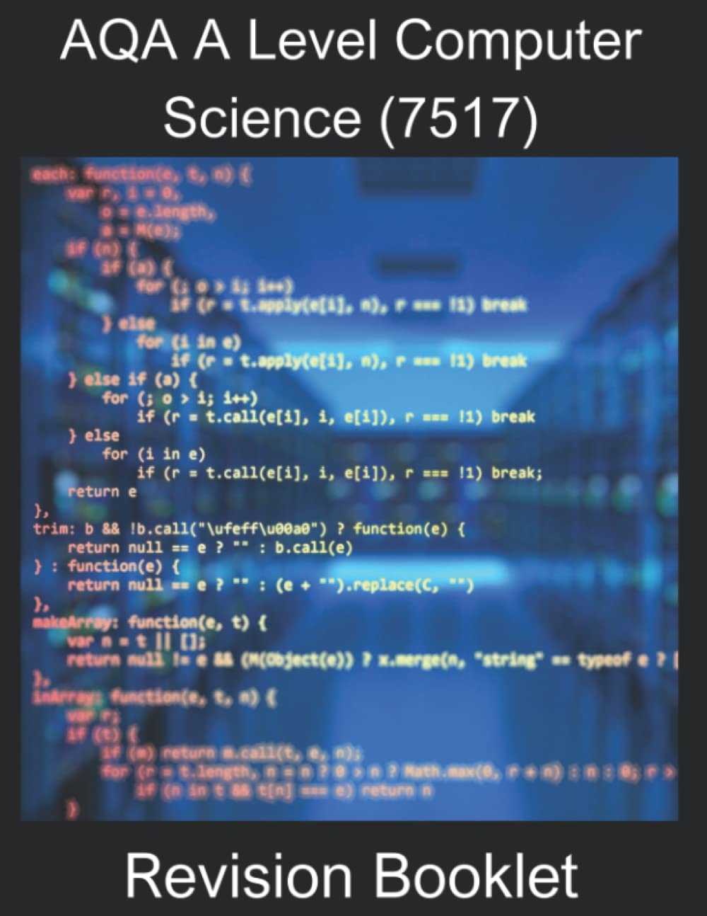 AQA A Level Computer Science (7517) Revision Guide