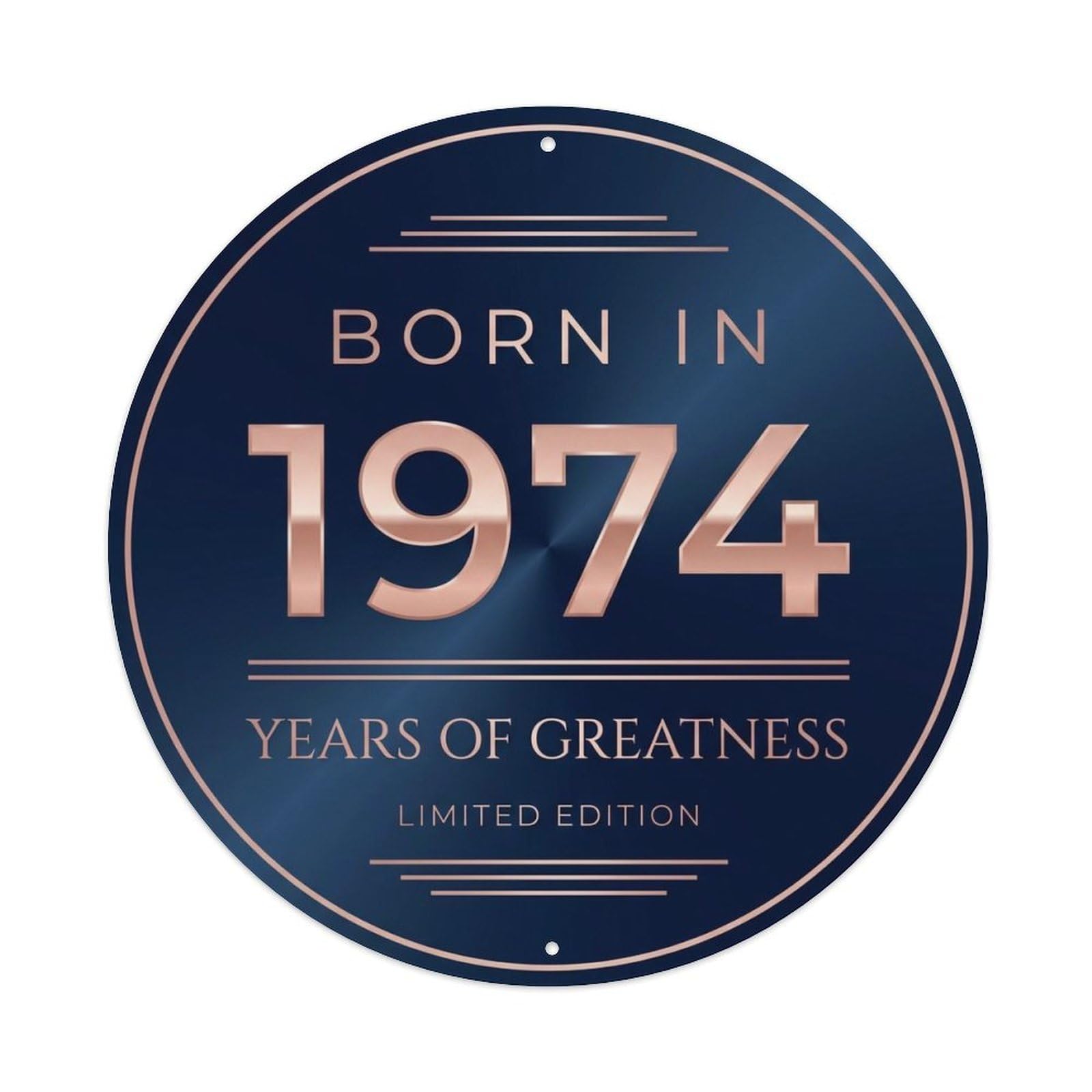 Born In 1974 Years Of Greatness Year-Themed Birthday Gift Metal Tin Sign