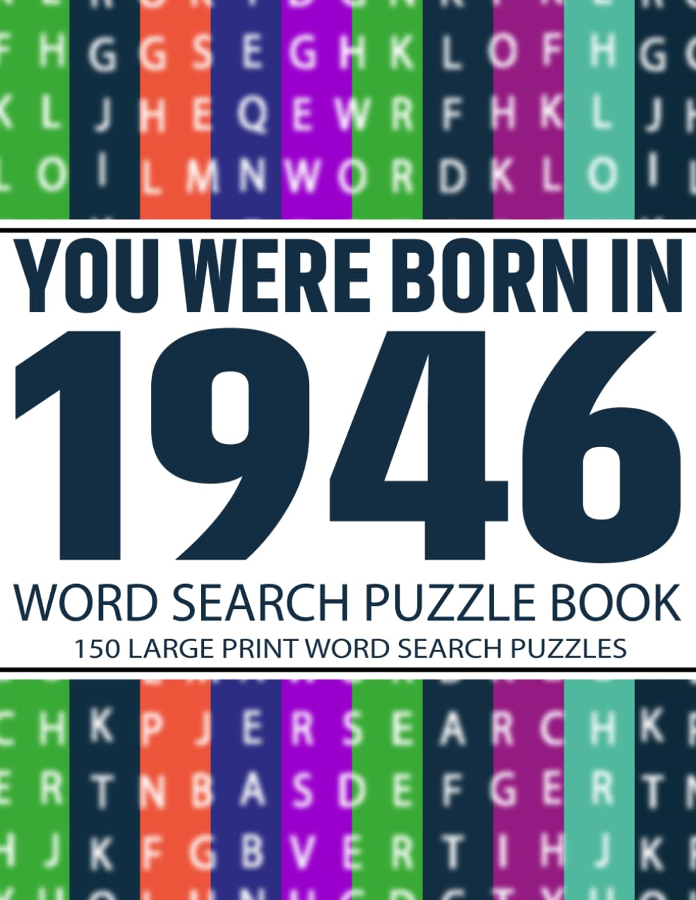 Born in 1946: Word Search Puzzle Book for Adults: Fun and Challenging Word Search Puzzles for Adults & Seniors – Boost Memory, Focus, and Mental Clarity with Large Print Brain Games