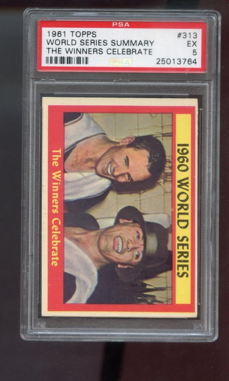 1961 Topps #313 The Winners Celebrate Pittsburgh Pirates 1960 World Series PSA 5 Graded Baseball Card MLB