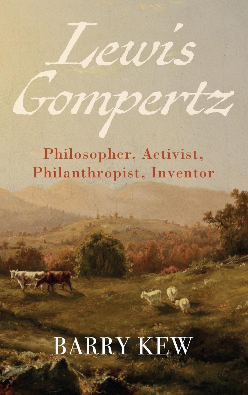 Lewis Gompertz: Philosopher, Activist, Philanthropist, Inventor