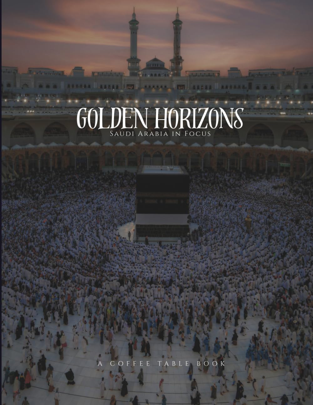 Golden Horizons: Saudi Arabia in Focus