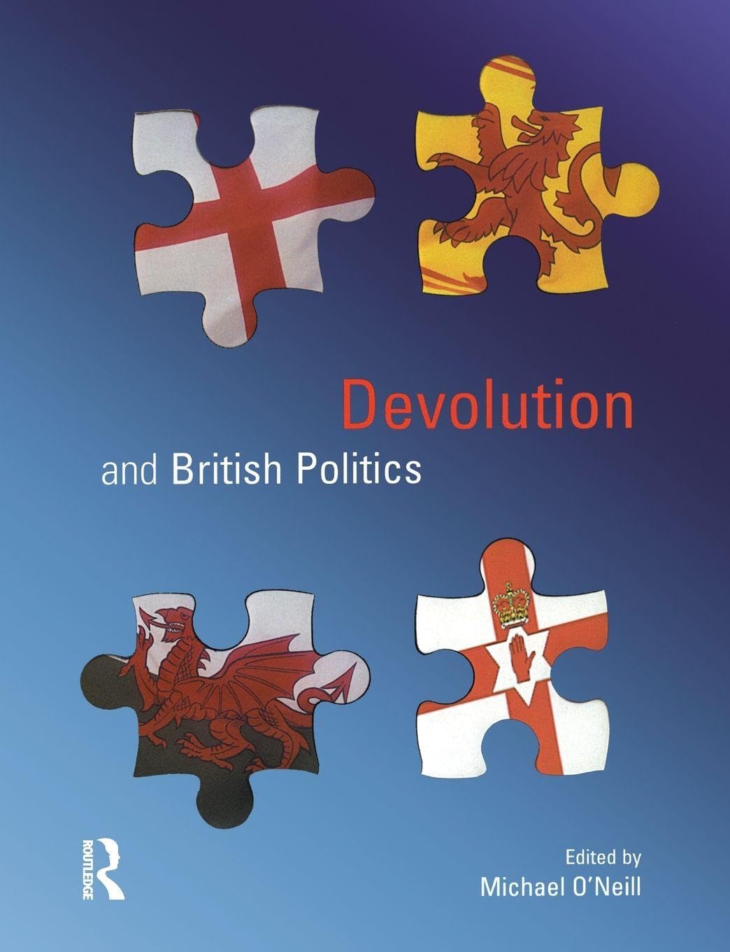 Devolution British Politics Michael O'Neill Paperback Routledge 9780582472747