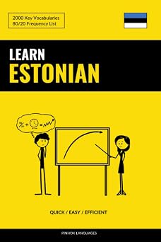 Learn Estonian - Quick / Easy / Efficient 2000 Key Vocabularies