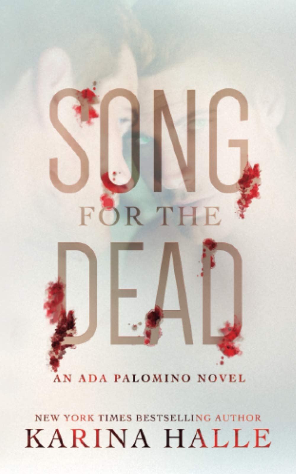 Song for the Dead: An Ada Palomino Novel: 2