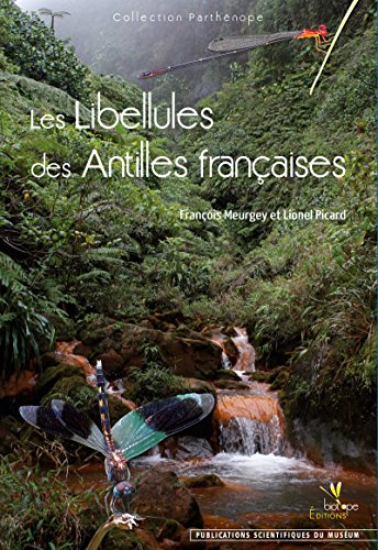 Télécharger Les Libellules des Antilles françaises (Parthénope) Gratuit