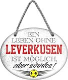 schilderkreis24 – Blechschild Lustiger Spruch Deko Artikel Sport Verein Geschenkidee Männer Club Fußball (Ein Leben ohne Leverkusen ist Sinnlos 18x14cm)