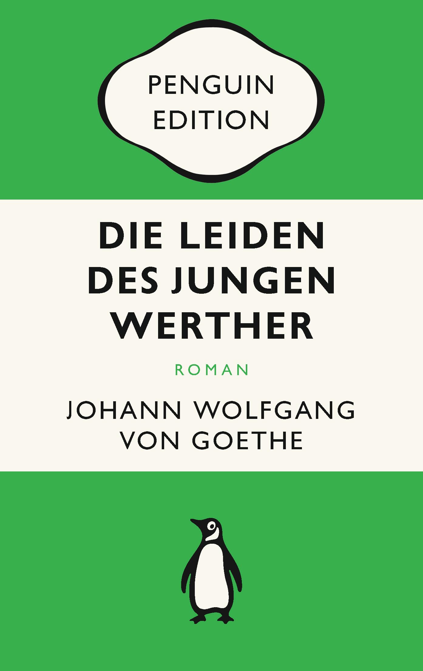 Die Leiden des jungen Werther: Briefroman - Penguin Edition (Deutsche Ausgabe) – Die kultige Klassikerreihe – Klassiker einfach lesen